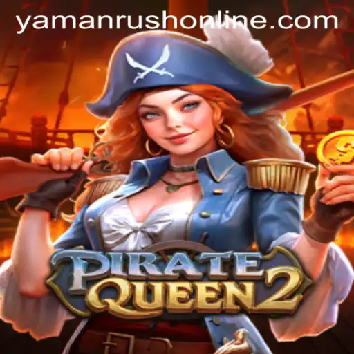 PirateQueen2: An Exciting Voyage into the World of YAMANRUSH